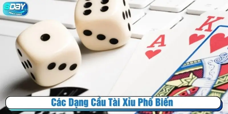 Các dạng cầu Tài xỉu phổ biến