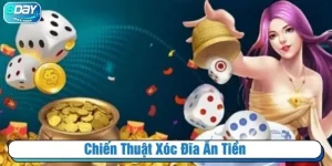 Chiến thuật xóc đĩa ăn tiền