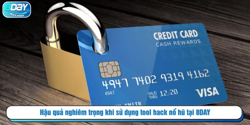 Hậu quả nghiêm trọng khi sử dụng tool hack nổ hũ tại 8DAY