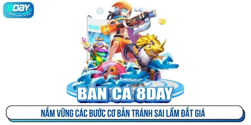 Nắm vững các bước cơ bản tránh sai lầm đắt giá